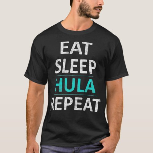 Eat Sleep Hula Repeat Hoop Wheel Dancer Premium  T_Shirt