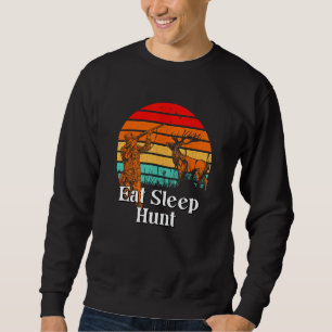 Eat Sleep Hunt Animal Stalking Lifestyle Grunter H Sweatshirt
