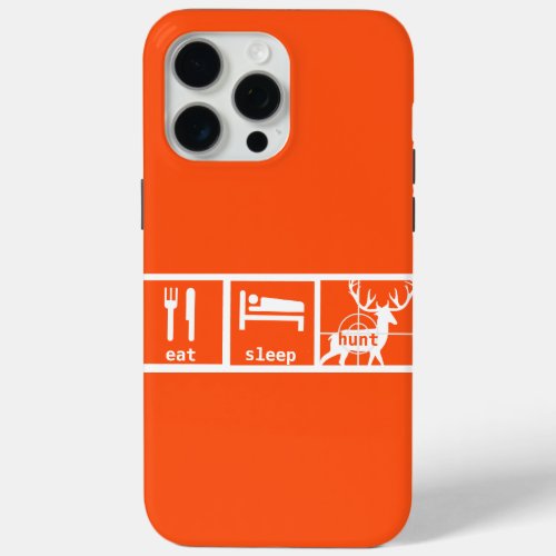 Eat Sleep Hunt iPhone Deer Stag Buck iPhone 15 Pro Max Case