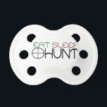 eat, sleep, hunt pacifier<br><div class="desc">eat, sleep, hunt</div>