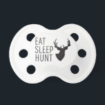 Eat Sleep Hunt Pacifier<br><div class="desc">Pacifier QPC Template</div>