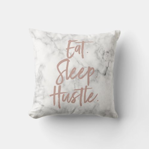 Eat Sleep Hustle Marble Rose Gold Motivational Throw Pillow