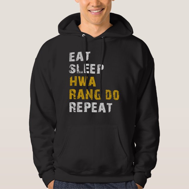 eat sleep Hwa Rang Do Hoodie (Front)