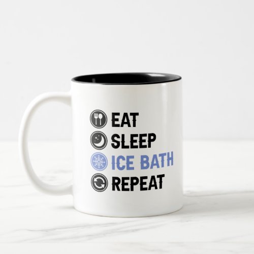 Eat Sleep Ice Bath Wim Hof Cold Shower Iceman Two_Tone Coffee Mug