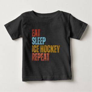 EAT SLEEP ICE HOCKEY REPEAT BABY T-Shirt