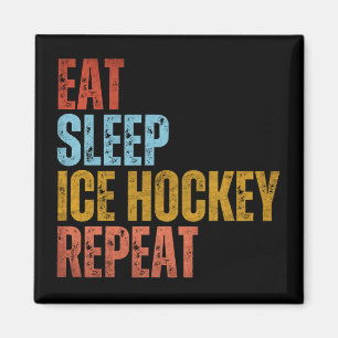 EAT SLEEP ICE HOCKEY REPEAT MAGNET