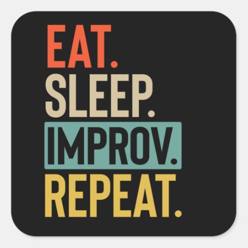 Eat Sleep improv Repeat retro vintage colors Square Sticker