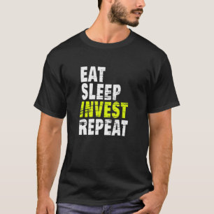 Eat Sleep Invest Repeat Crypto Forex Stock Market T-Shirt