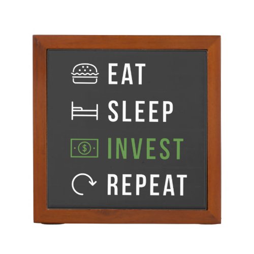 EAT SLEEP INVEST REPEAT STOCK MARKET  DESK ORGANIZER