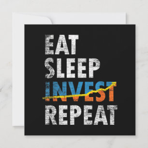 EAT SLEEP INVEST REPEAT STOCK MARKET INVITATION