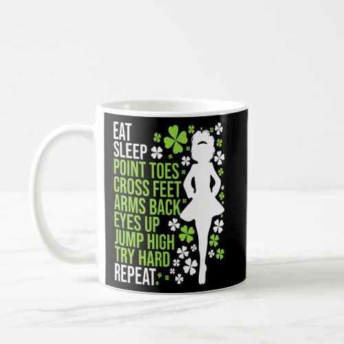 Eat Sleep Irish Dance  Irish Dancer Ceili Reel Dan Coffee Mug