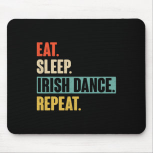 Eat Sleep Irish Dance Repeat - Retro Vintage Irish Mouse Pad