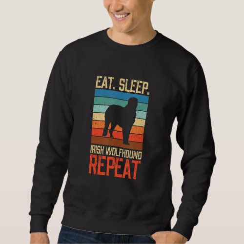 Eat Sleep Irish Wolfhound Repeat Vintage Dog Dogs  Sweatshirt