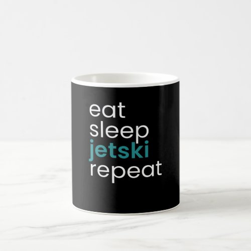 Eat Sleep Jetski Repeat Coffee Mug