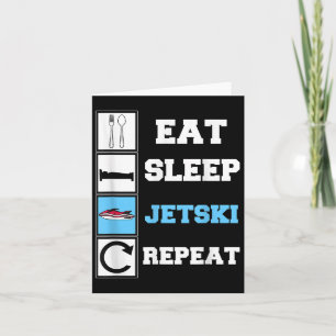 Eat Sleep Jetski Repeat Funny Jet Ski Card