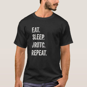 Eat Sleep JROTC Repeat Funny Junior ROTC US Distre T-Shirt