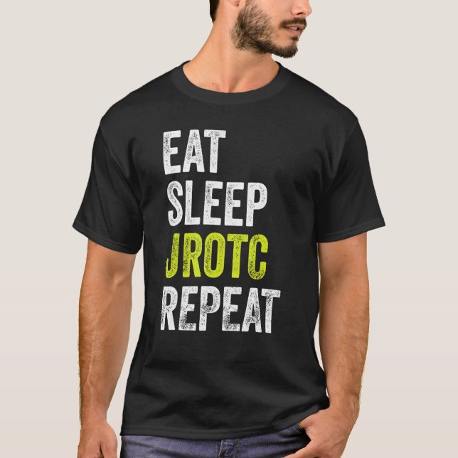 Eat Sleep JROTC Repeat US Junior ROTC T-Shirt (Front)