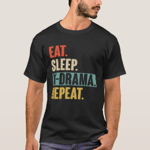 Eat Sleep K Drama Repeat Vintage Korean Drama KD T-Shirt