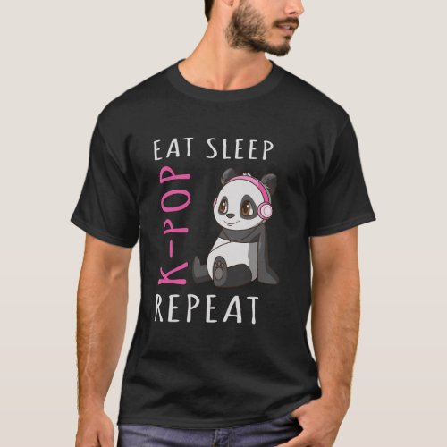 Eat Sleep K_Pop Repeat K Pop Panda Gift For Women T_Shirt