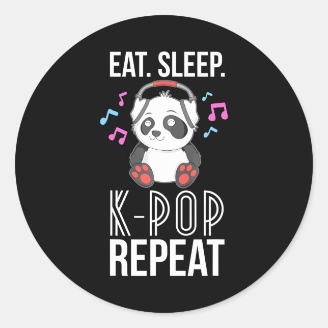 Eat Sleep K-Pop Repeat ns Panda KPop Quote Classic Round Sticker (Front)