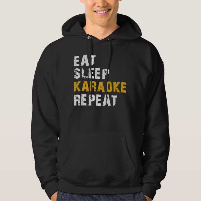 eat sleep karaoke repeat hoodie (Front)