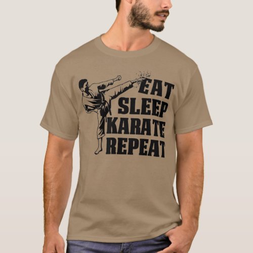 Eat Sleep Karate Repeat  Gift for Art Martials T_Shirt