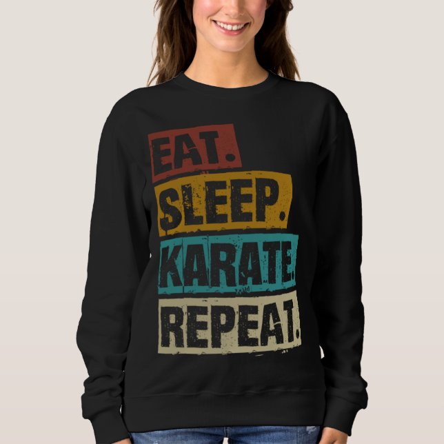 Eat Sleep Karate Repeat Retro Vintage Martial Sweatshirt (Front)