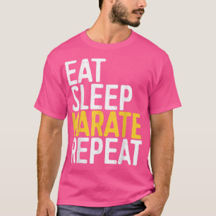 Eat Sleep Karate RepeatFunny Sport Gift T-Shirt