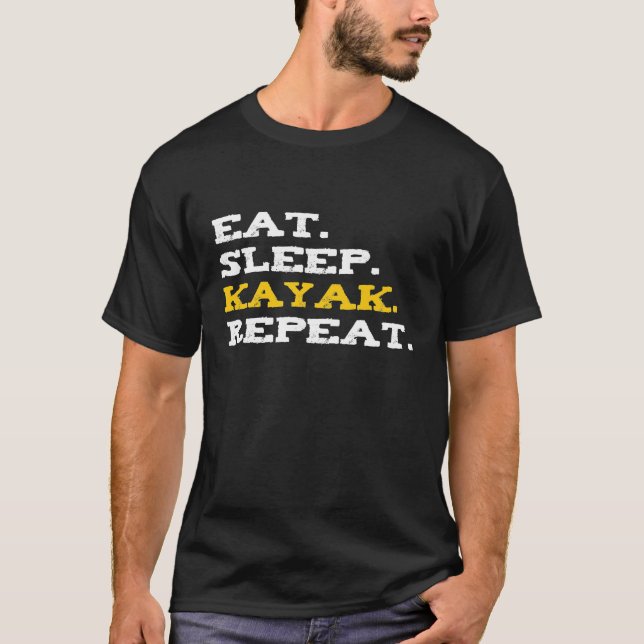 Eat Sleep Kayak Funny Kayaking Lover Kayaker Gift T-Shirt (Front)