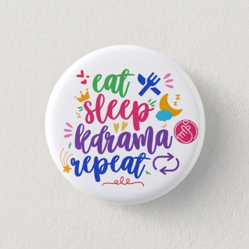 Eat Sleep Kdrama Repeat _ Funny Kdrama Button