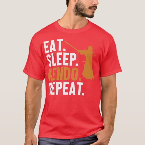 Eat Sleep Kendo Repeat Kata Kenjusu Shinai Samurai T_Shirt