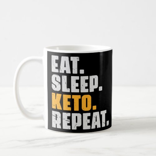 Eat Sleep Keto Repeat   Diet Ketogenic Ketosis Vin Coffee Mug