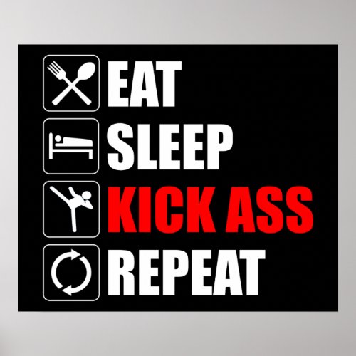 Eat Sleep Kick_Ass Repeat Poster