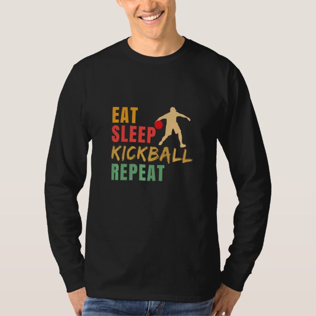 Eat Sleep Kickball Repeat Kickball Kickball Player T-Shirt (Front)