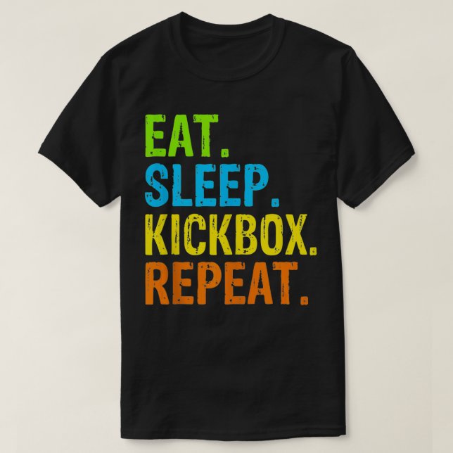 Eat Sleep Kickbox Repeat Kick Boxing Gift  1  T-Shirt (Design Front)