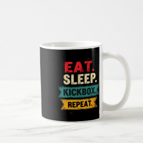 Eat Sleep Kickbox Repeat Kickboxing Mma Boxer  Coffee Mug