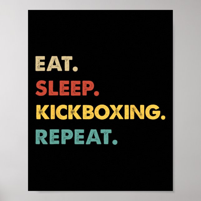 Eat Sleep Kickboxing Repeat Funny Kickboxing Lover Poster (Front)