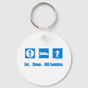 Eat. Sleep. Kill zombies. Keychain