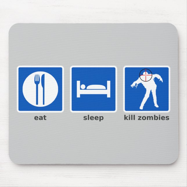 Eat - Sleep - Kill Zombies Mouse Pad (Front)