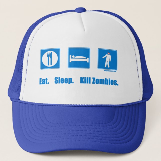 Eat. Sleep. Kill zombies. Trucker Hat (Front)