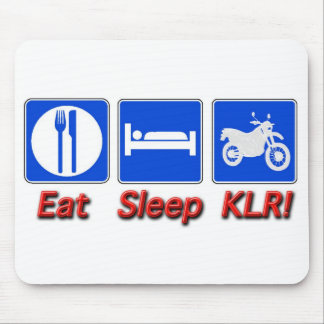 Eat Sleep KLR Mouse Pad