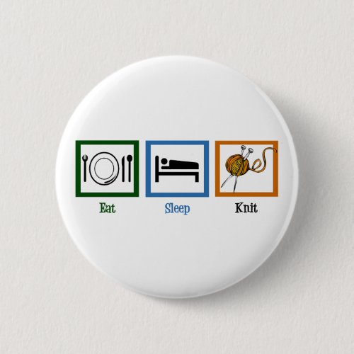 Eat Sleep Knit Button