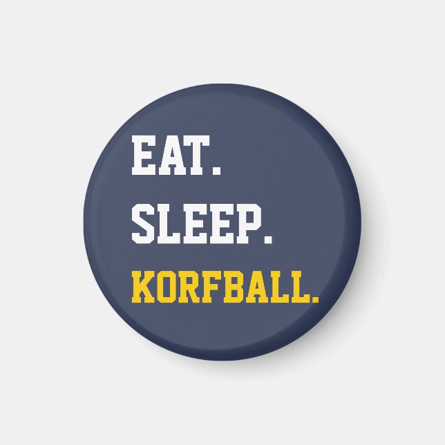 Eat Sleep Korfball Magnet (Front)