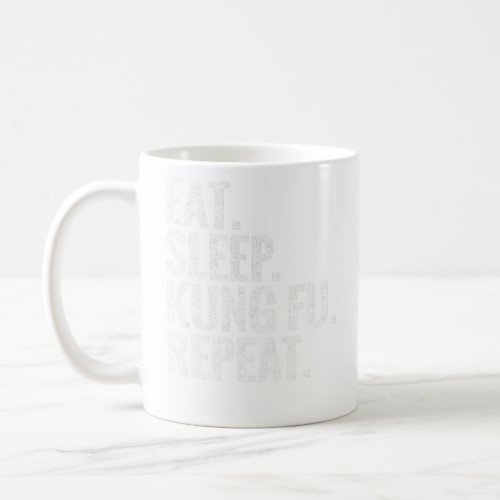 Eat Sleep Kung Fu Repeat  Coffee Mug
