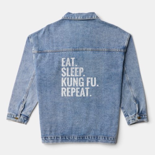 Eat Sleep Kung Fu Repeat  Denim Jacket