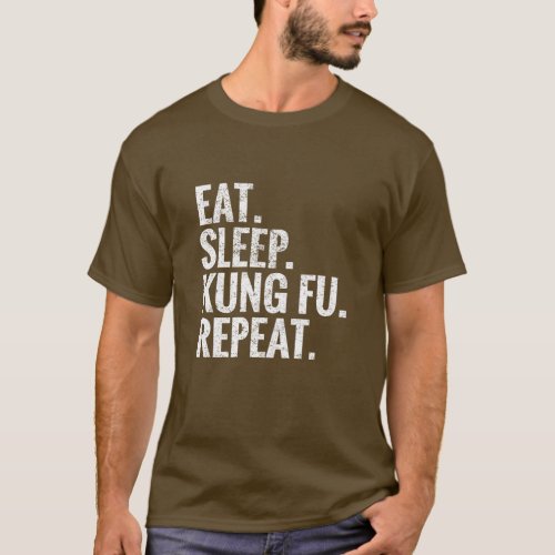 Eat Sleep Kung Fu Repeat  T_Shirt