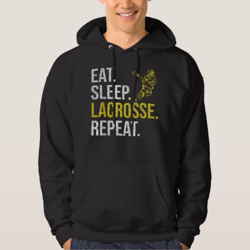 Eat Sleep Lacrosse Repeat Sports Team Gifts Men Fa Hoodie