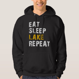 eat sleep lake hoodie
