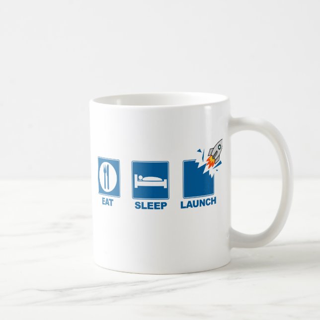 Eat Sleep Launch Coffee Mug (Right)