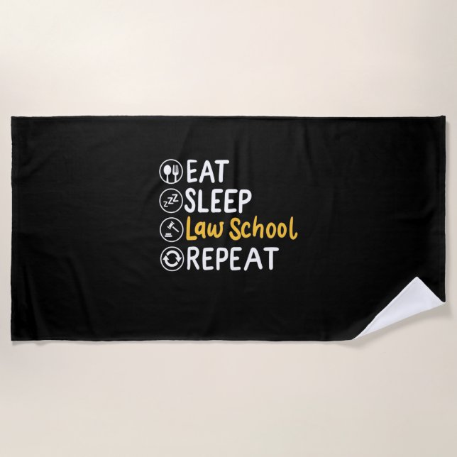 Eat Sleep Law School Repeat Beach Towel (Front)